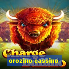 orozino cassino